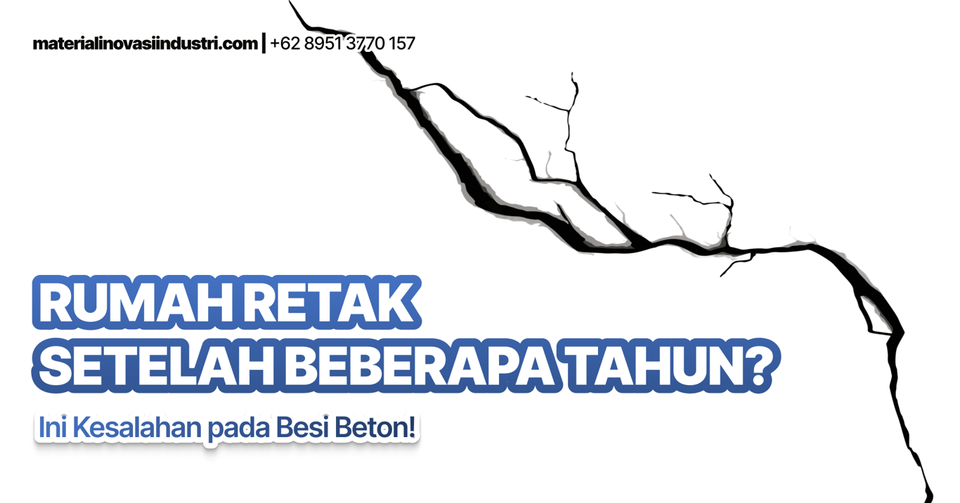Rumah Retak Setelah Beberapa Tahun? Ini Kesalahan pada Besi Beton Rumah Retak Setelah Beberapa Tahun? Ini Kesalahan pada Besi Beton