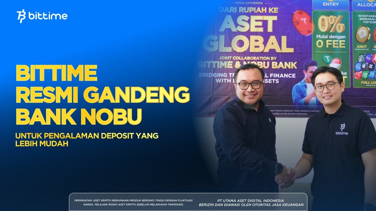 Kolaborasi Bittime dan Nobu Bank Jembatani Keuangan Tradisional Menuju Tokenisasi Aset Global Kolaborasi Bittime dan Nobu Bank Jembatani Keuangan Tradisional Menuju Tokenisasi Aset Global