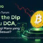 Bitcoin Turun: Buy the Dip atau DCA, Strategi Mana yang Lebih Sesuai? Bitcoin Turun: Buy the Dip atau DCA, Strategi Mana yang Lebih Sesuai?