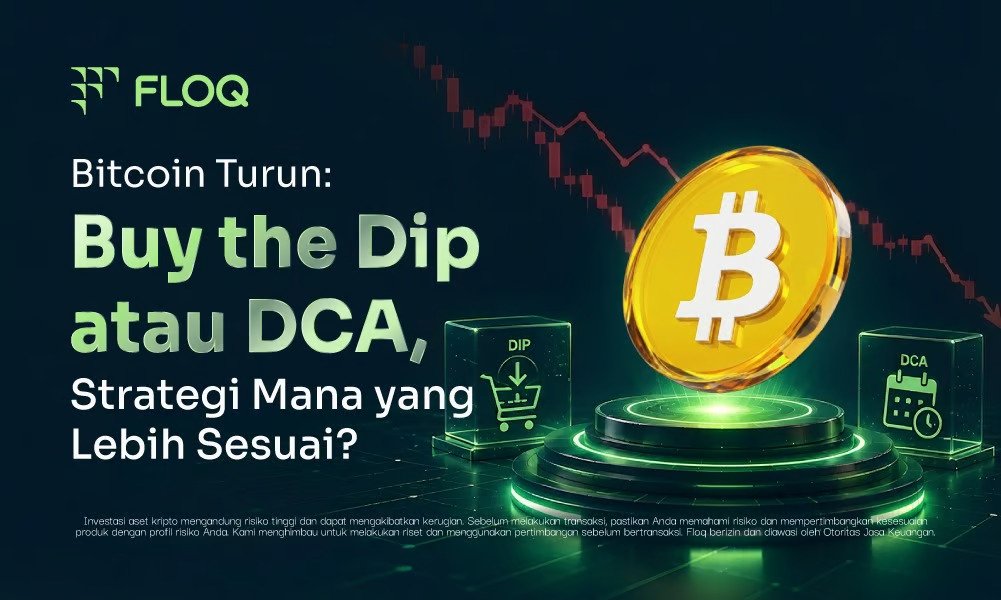 Bitcoin Turun: Buy the Dip atau DCA, Strategi Mana yang Lebih Sesuai? Bitcoin Turun: Buy the Dip atau DCA, Strategi Mana yang Lebih Sesuai?